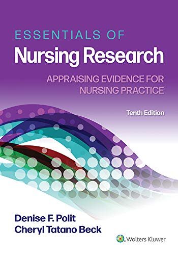 Essentials of Nursing Research: Appraising Evidence for Nursing Practice - 10th Edition