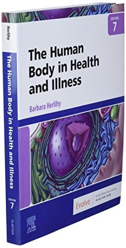 The Human Body in Health and Illness - 7th Edition 5