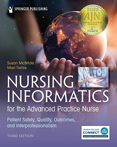 Nursing Informatics for the Advanced Practice Nurse, Third Edition: Patient Safety, Quality, Outcomes, and Interprofessionalism 3