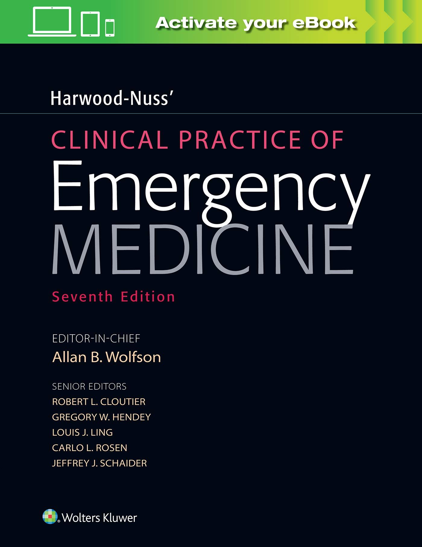 Harwood-Nuss' Clinical Practice of Emergency Medicine - Seventh Edition