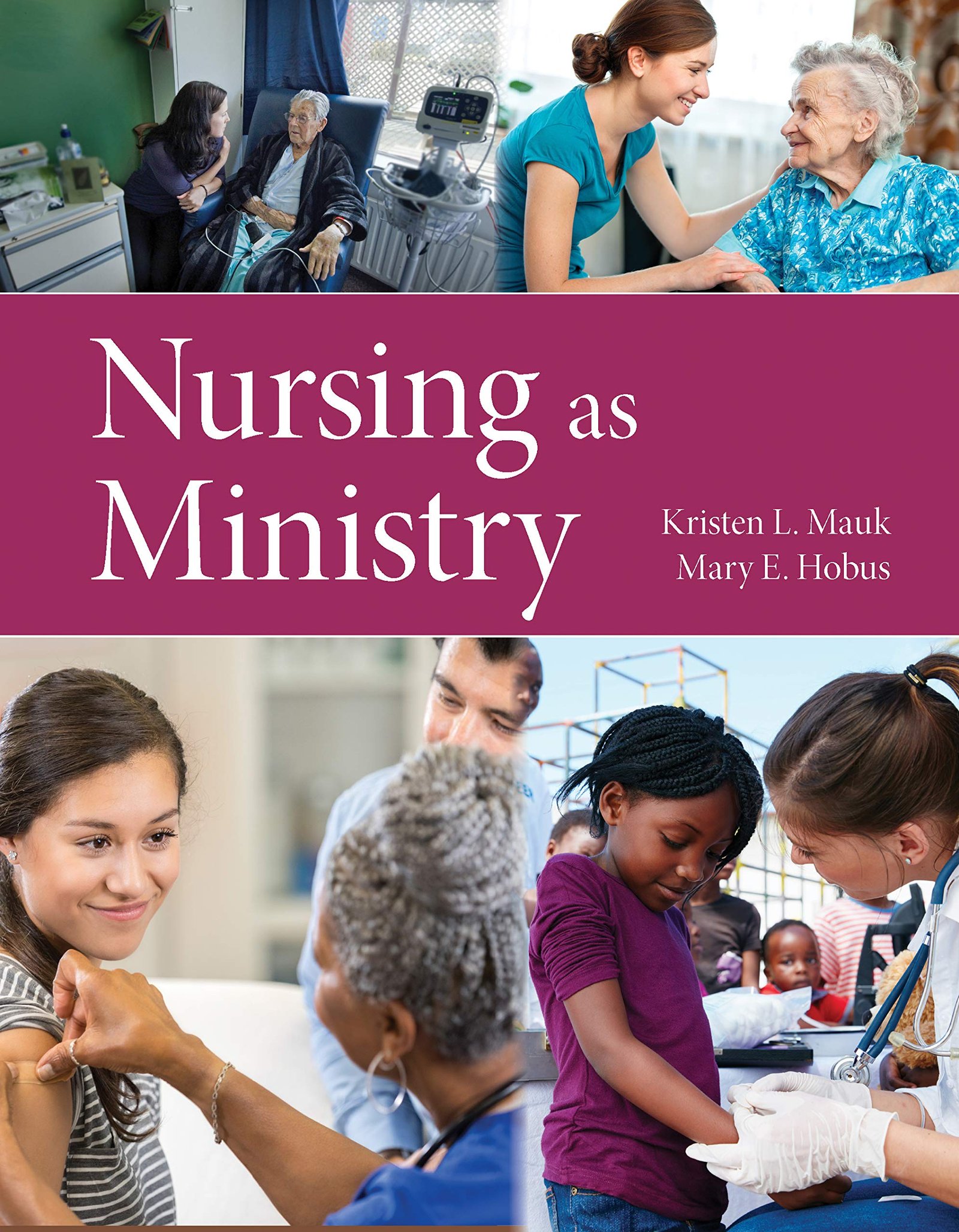Nursing as Ministry - Illustrated Edition