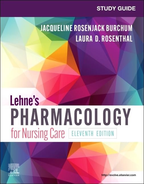 Study Guide for Lehne's Pharmacology for Nursing Care - 11th Edition